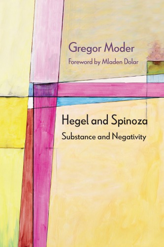 Hegel And Spinoza Gregor Moder