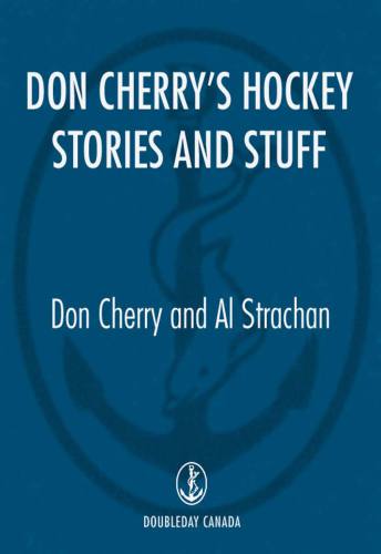 Don Cherrys Hockey Stories And Stuff Don Cherry