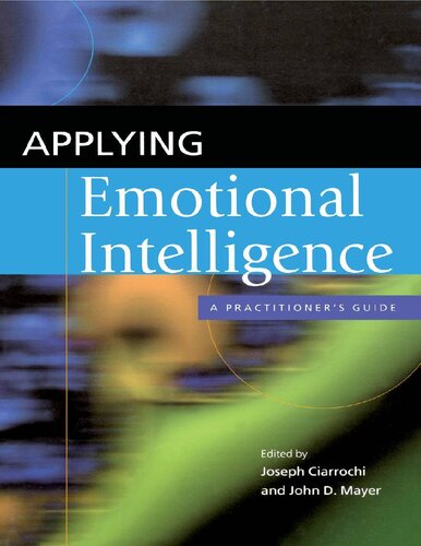 Applying Emotional Intelligence A Practitioners Guide 1st Edition Joseph Ciarrochi John D Mayer