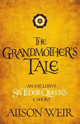 The Grandmothers Tale Alison Weir