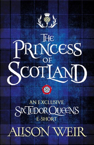 The Princess Of Scotland Alison Weir