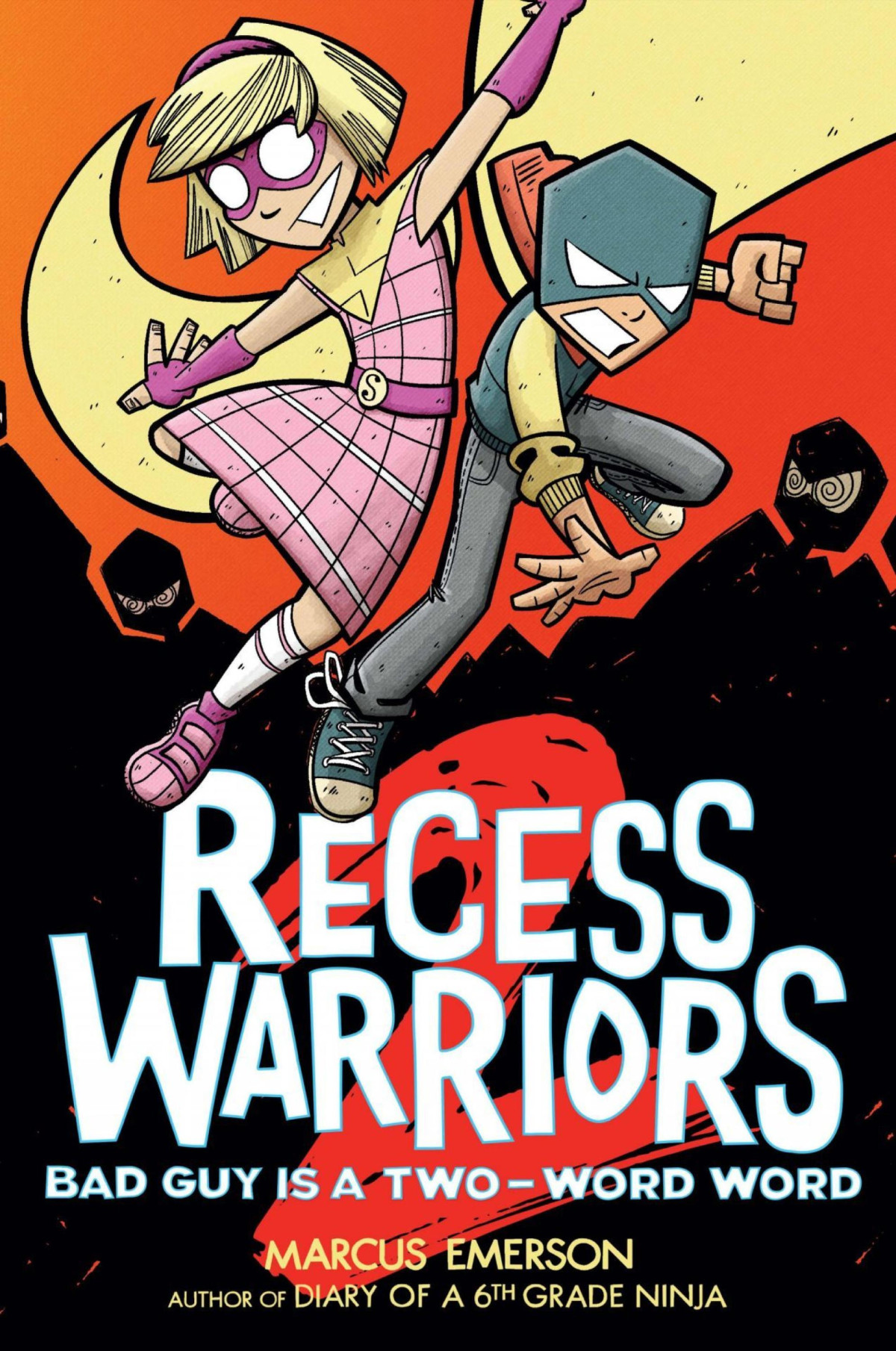 Recess Warriors 2 Bad Guy Is A Twoword Word Marcus Emerson