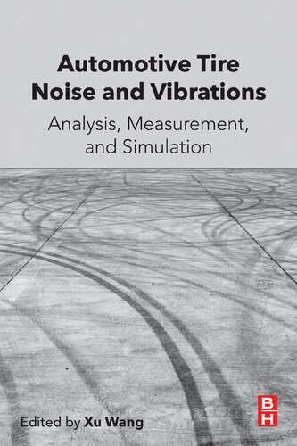 Automotive Tire Noise And Vibrations Analysis Measurement And Simulation 1st Edition Xu Wang Editor