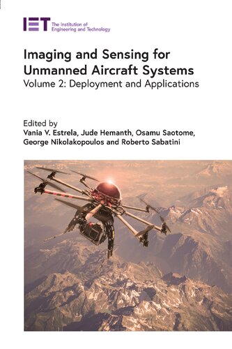 Imaging And Sensing For Unmanned Aircraft Systems Deployment And Applications Control Robotics And Sensors Vania V Estrela Editor