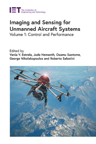 Imaging And Sensing For Unmanned Aircraft Systems Control And Performance Control Robotics And Sensors Vania V Estrela Editor