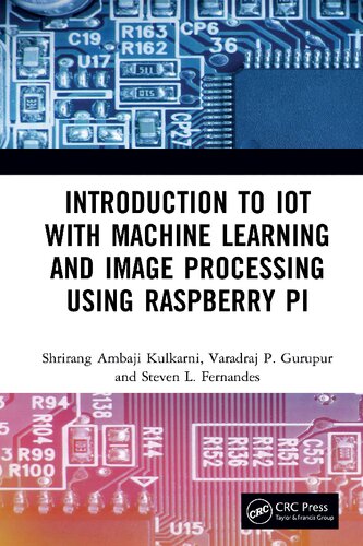 Introduction To Iot With Machine Learning And Image Processing Using Raspberry Pi 1st Edition Shrirang Ambaji Kulkarni
