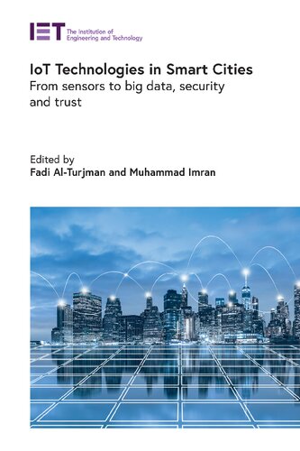 Iot Technologies In Smartcities From Sensors To Big Data Security And Trust Control Robotics And Sensors Fadi Alturjman Editor