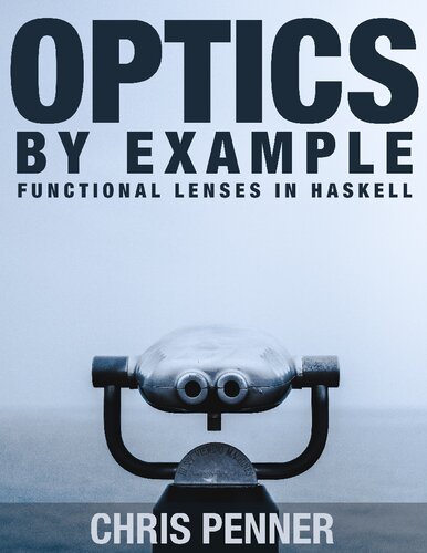 Optics By Example Functional Lenses In Haskell Chris Penner