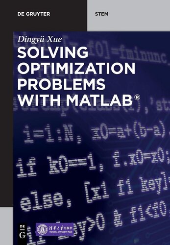 Solving Optimization Problems With Matlab De Gruyter Stem 1st Edition Dingy Xue