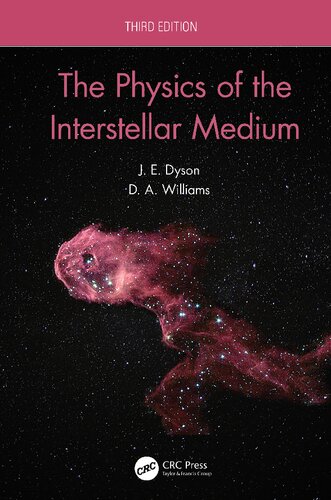 The Physics Of The Interstellar Medium 3rd Edition Je Dyson