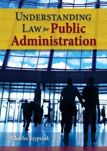 Understanding Law For Public Administration 1st Edition Charles Szypszak