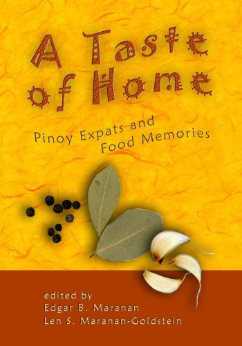 A Taste Of Home Pinoy Expats And Food Memories Edgar B Maranan