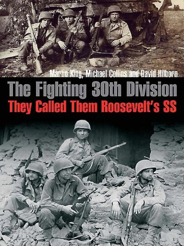 The Fighting 30th Division They Called Them Roosevelts Ss King