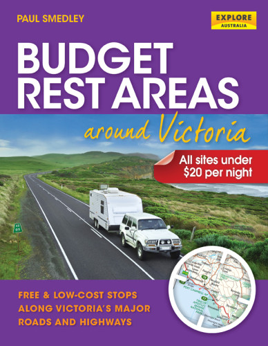 Budget Rest Areas Around Victoria All Sites Under 20 Per Night Free Lowcost Stops Along Victorias Major Roads And Highways Ebooks Corporationsmedley