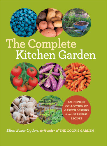 The Complete Kitchen Garden Ellen Ecker Ogden