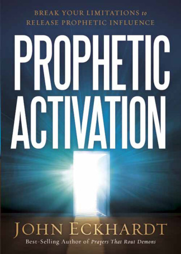 Prophetic Activation Eckhardt John