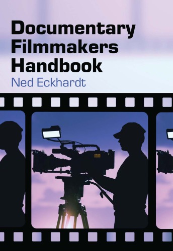 Documentary Filmmakers Handbook Eckhardt Nedfilmproduktion