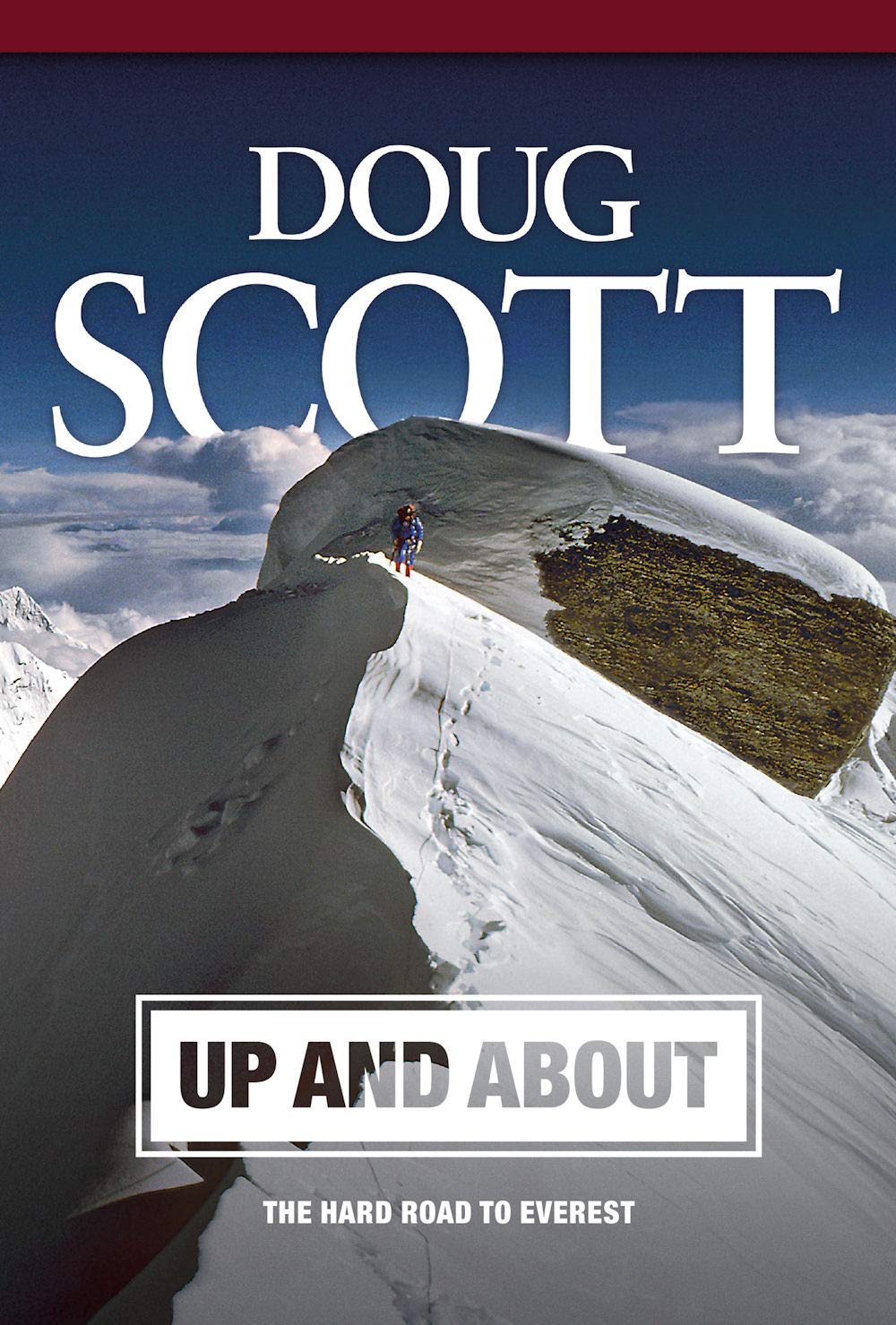 Up And About The Hard Road To Everest Doug Scott