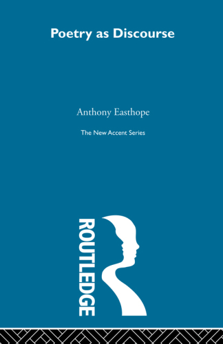 Poetry As Discourse Easthope Antony