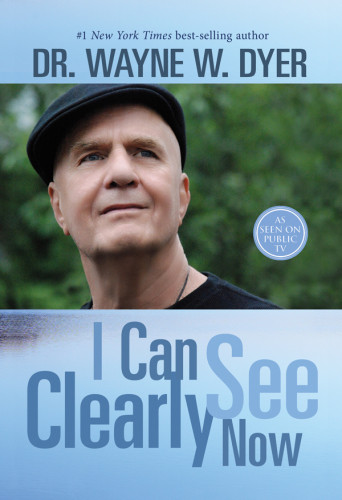 I Can See Clearly Now Dyer Wayne W