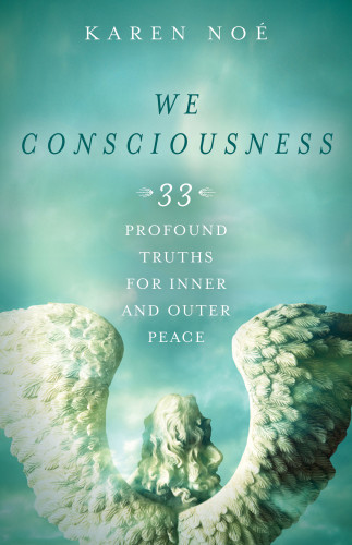We Consciousness 33 Profound Truths For Inner And Outer Peace First Edition Dyer