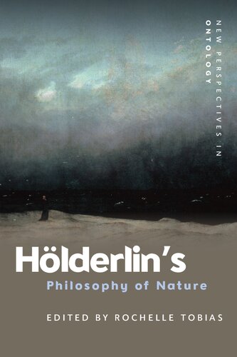 Hlderlins Philosophy Of Nature 1st Edition Rochelle Tobias Editor