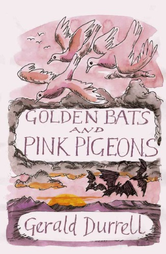 Golden Bats And Pink Pigeons Durrell Gerald
