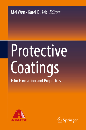 Protective Coatings Film Formation And Properties 1st Edition Duek