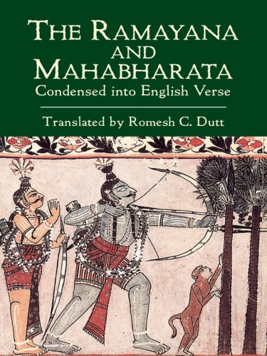 The Ramayana And Mahabharata Condensed Into English Verse Dutt