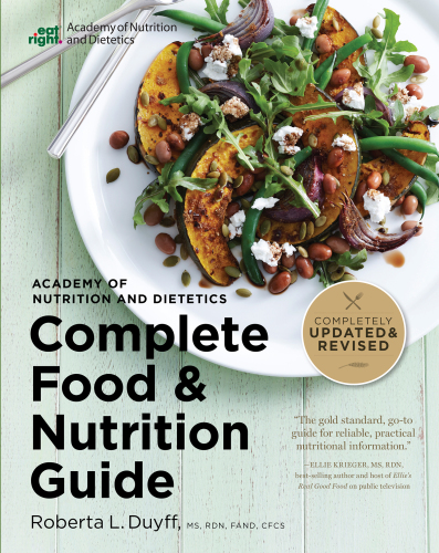 The Academy Of Nutrition And Dietetics Complete Food And Nutrition Guide 5th Edition Revised Updated Roberta Larson Duyff