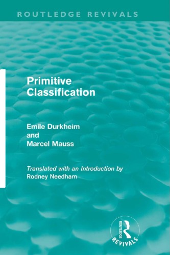Primitive Classification Mile Durkheim Mauss Marcel Needham