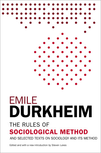 The Rules Of Sociological Method And Selected Texts On Sociology And Its Method Paperback Ed Durkheim