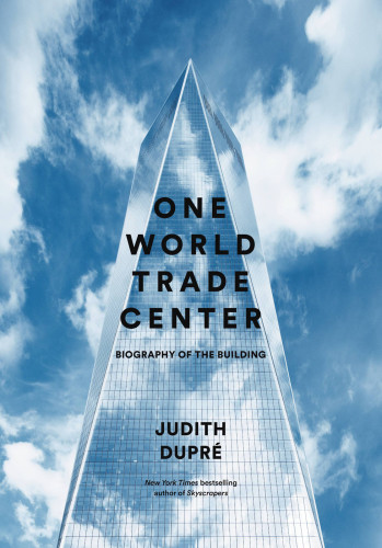 One World Trade Center Judith Dupr