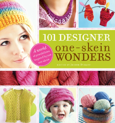 101 Designer Oneskein Wonders Judith Durant