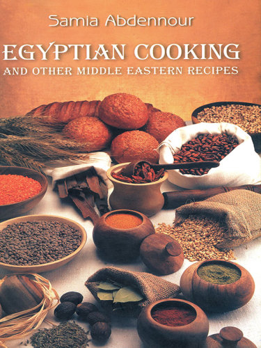Egyptian Cooking And Other Middle Eastern Recipes New And Revised Edition Abdennour