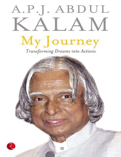 My Journey Transforming Dreams Into Actions Twentyfirst Impression Abdul Kalam