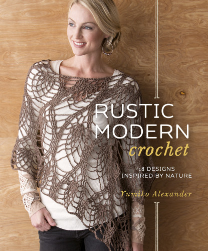 Rustic Modern Crochet Yumiko Alexander