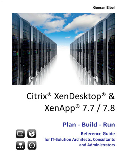 Citrix Xendesktop Xenapp 7778 Planbuildrun Reference Guide Eibel