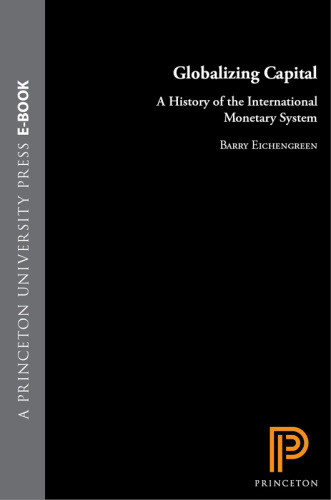 Globalizing Capital A History Of The International Monetary System Eichengreen