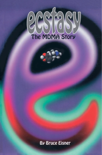 Ecstasy The Mdma Story Eisner Bruce