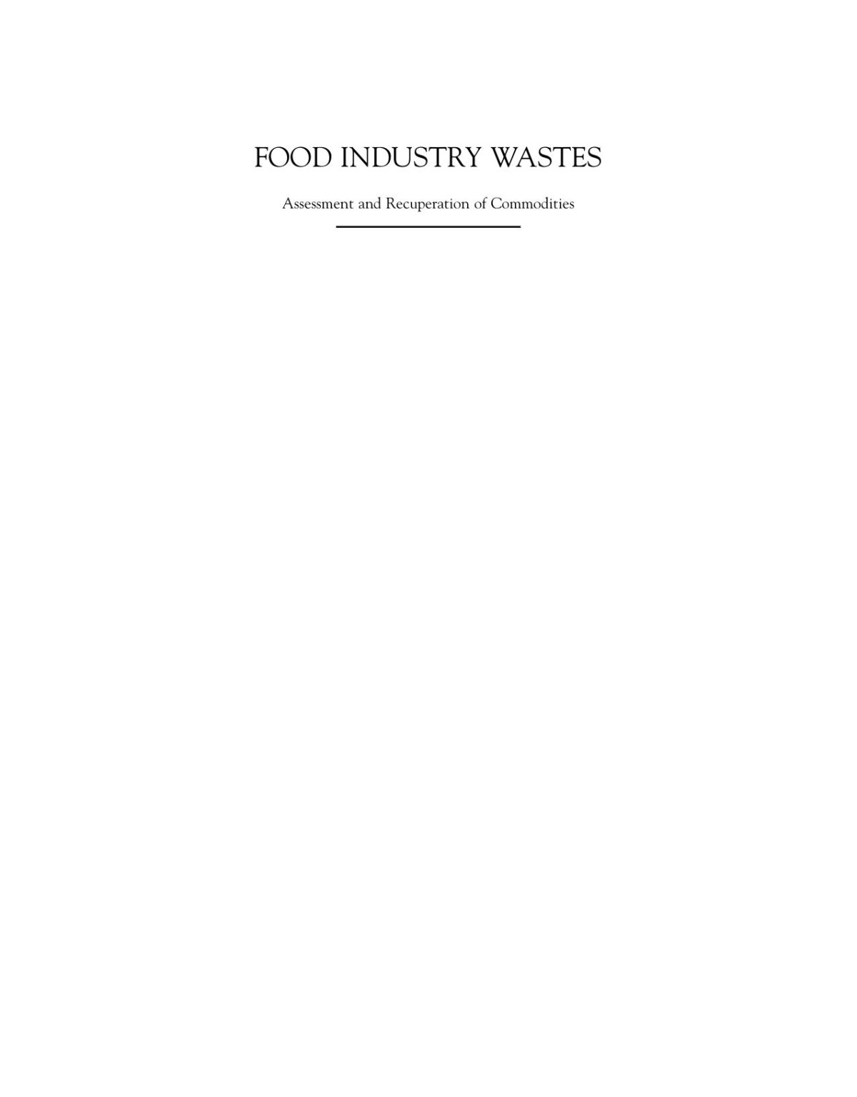 Food Industry Wastes Assessment And Recuperation Of Commodities Second Edition 2nd Edition Maria R Kosseva And Colin Webb