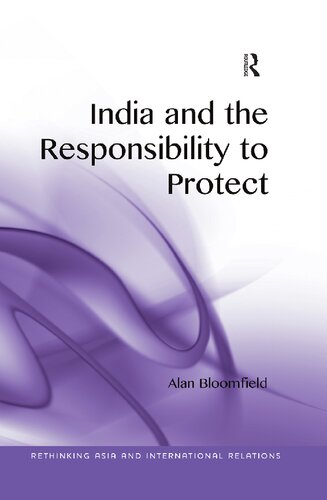 India And The Responsibility To Protect 1st Edition Alan Bloomfield