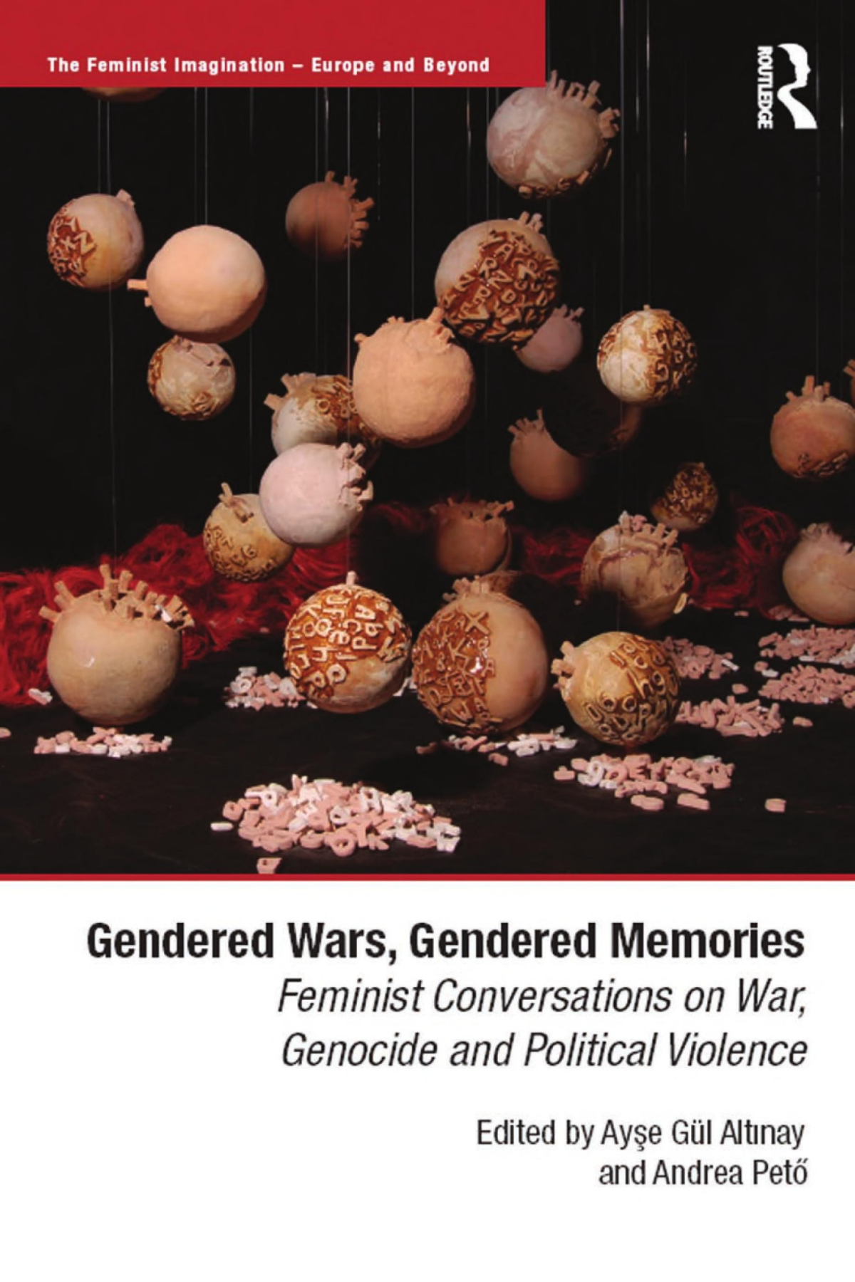 Gendered Wars Gendered Memories Feminist Conversations On War Genocide And Political Violence 1st Edition Andrea Pet
