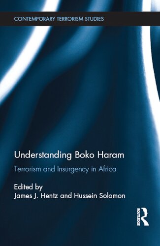 Understanding Boko Haram Terrorism And Insurgency In Africa 1st Edition James J Hentz