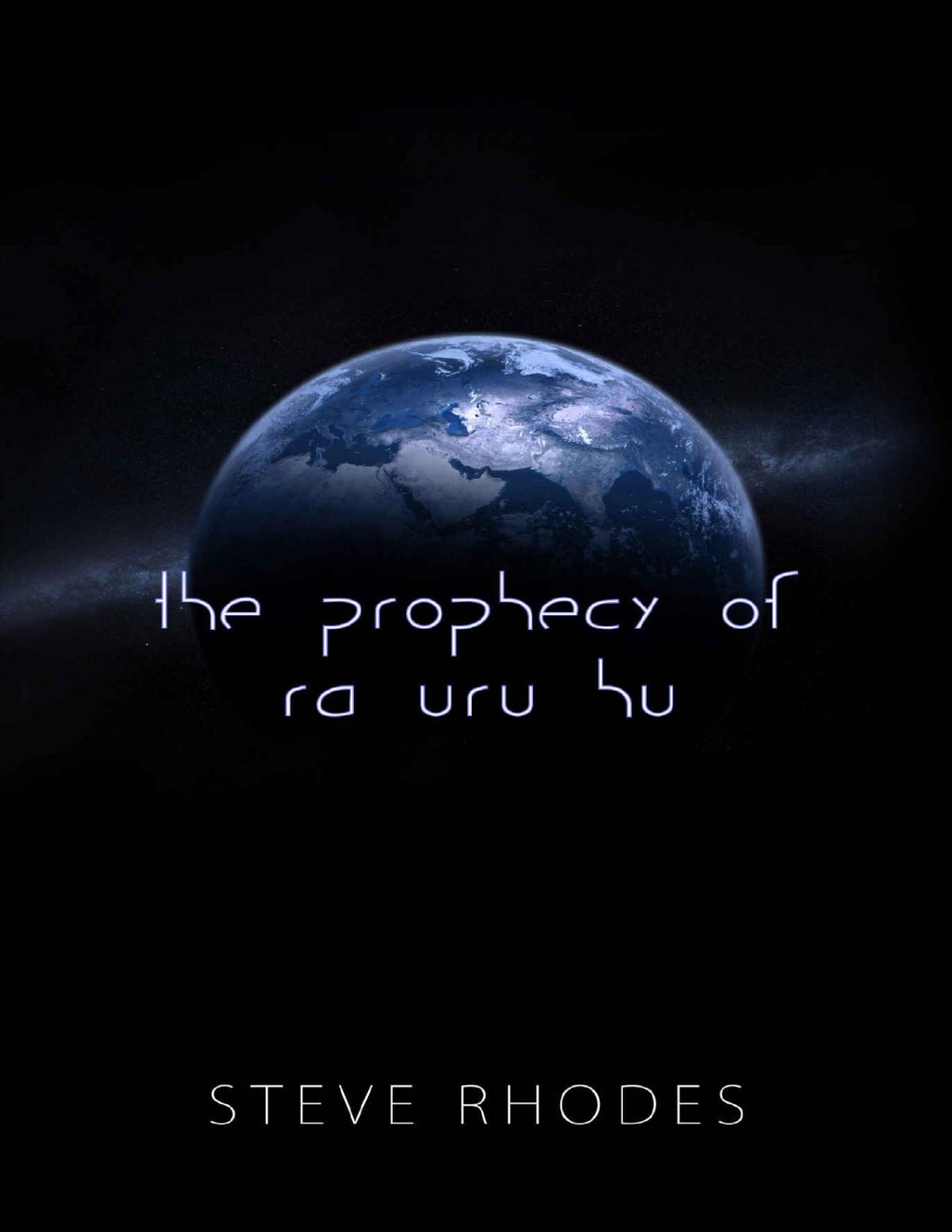 The Prophecy Of Ra Uru Hu Steve Rhodes Rhodes Steve