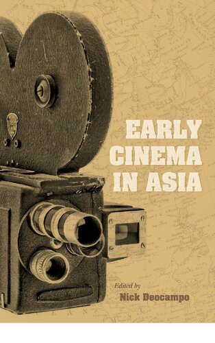 Early Cinema In Asia Nick Deocampo