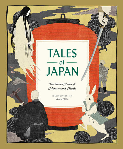 Tales Of Japan Traditional Stories Of Monsters And Magic Tales Chronicle Books Chronicle Books