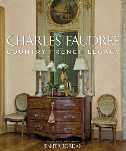 Charles Faudree Country French Legacy Jenifer Jordan