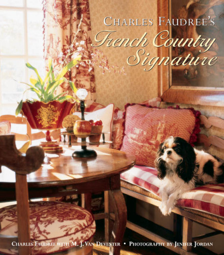 Charles Faudrees French Country Signature 1st Ed Charles Faudree M J Van Deventer