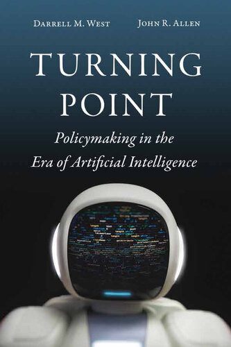Turning Point Policymaking In The Era Of Artificial Intelligence Darrell M West